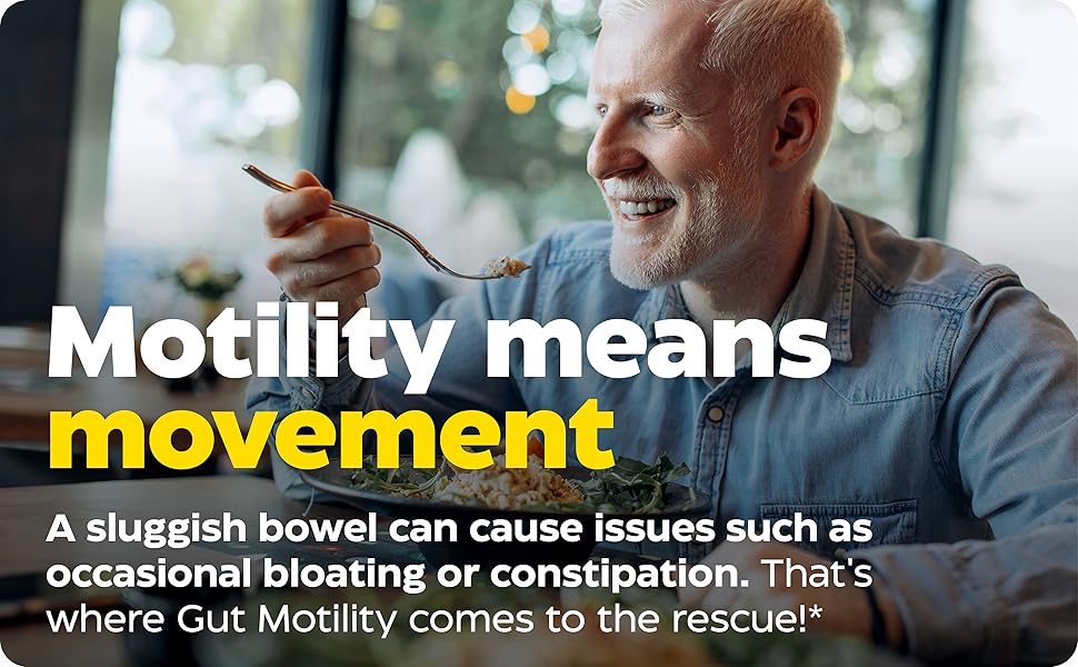 Motility means movement. A sluggish bowel can cause issues such as occasional bloating.